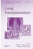 Lung Transplantation Lung Biology In Health And Disease Book 243 English Edition