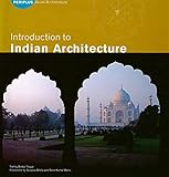 Introduction To Indian Architecture Arts Of Asia Periplus Asian Architecture Series English Edition