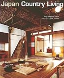 Japan Country Living Country Living Spirit Style Tradition English Edition