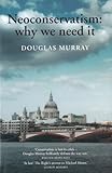Neoconservatism Why We Need It English Edition