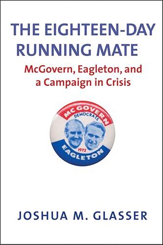 The Eighteen-Day Running Mate:...eton,and a Campaign in Crisis