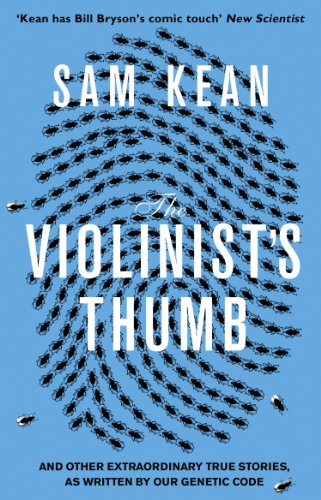 Portada de The Violinist's Thumb: And other extraordinary true stories as written by our DNA