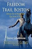 Freedom Trail Boston Ultimate Tour History Guide Tips Secrets Tricks English Edition