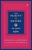 The Purity Of Desire 100 Poems Of Rumi English Edition