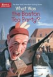 What Was The Boston Tea Party What Was English Edition