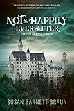 Not So Happily Ever After The Tale Of King Ludwig Ii