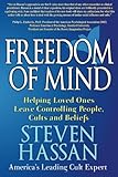 Freedom Of Mind Helping Loved Ones Leave Controlling People Cults And Beliefs English Edition