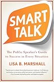 Smart Talk The Public Speakers Guide To Success In Every Situation Quick Dirty Tips English Edition