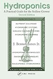 Hydroponics A Practical Guide For The Soilless Grower English Edition