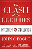 The Clash Of The Cultures Investment Vs Speculation English Edition