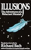 Illusions The Adventures Of A Reluctant Messiah