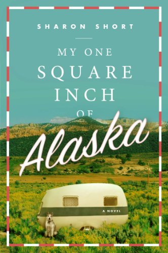 My One Square Inch of Alaska book cover