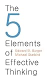 The 5 Elements Of Effective Thinking English Edition