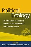 Political Ecology An Integrative Approach To Geography And Environmentdevelopment Studies English Edition