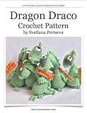 Dragon Crochet Pattern Amigurumi Toy English Edition