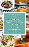 La Cuisine Des Quatre Saisons En 24 Menus Et 72 Recettes Illustres