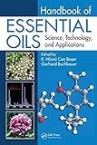 Handbook Of Essential Oils Science Technology And Applications English Edition