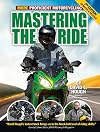 Mastering the Ride: More Proficient Motorcycling, 2nd Edition