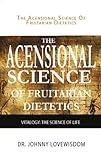The Ascensional Science Of Fruitarian Dietetics English Edition
