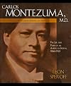 Carlos Montezuma, M.D. A Yavapai American Hero