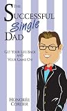 The Successful Single Dad English Edition