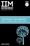 IIMA - Strategies For Growth: Help Your Business Move Up The Ladder