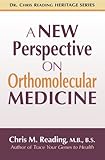 A New Perspective On Orthomolecular Medicine Dr Chris Reading Heritage Series English Edition