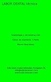 Gnatologa Y Reconstruccin Clase De Maestra I Labor Dental Tcnica Spanish Edition