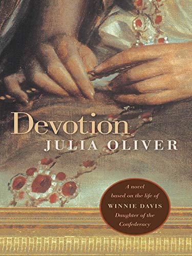Devotion:A novel based on the...s,Daughter of the Confederacy