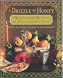 A Drizzle Of Honey The Life And Recipes Of Spains Secret Jews English Edition