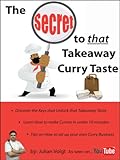 The Secret To That Takeaway Curry Taste English Edition