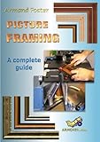Picture Framing A Complete Guide English Edition