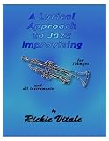 A Lyrical Approach To Jazz Improvising English Edition