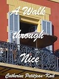 A Walk Through Nice A Day In French Riviera Book 1 English Edition