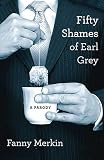 Fifty Shames Of Earl Grey A Parody English Edition