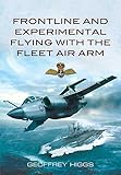 Frontline And Experimental Flying With The Fleet Air Arm English Edition
