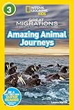 National Geographic Readers Great Migrations Amazing Animal Journeys English Edition