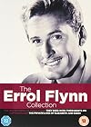 The Errol Flynn Collection [Captain Blood, The Private Lives of Elizabeth and Essex, The Adventures of Robin Hood, They Died with Their Boots On]