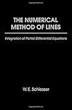 The Numerical Method Of Lines Integration Of Partial Differential Equations English Edition