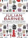 The Pedant In The Kitchen English Edition