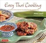 Easy Thai Cooking 75 Familystyle Dishes You Can Prepare In Minutes English Edition