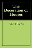 The Decoration Of Houses English Edition