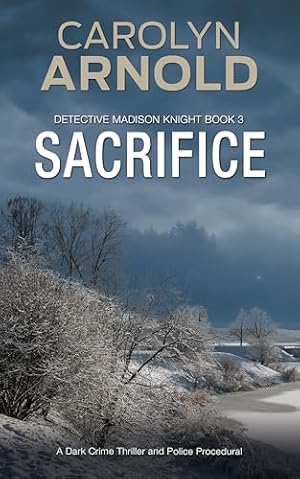 Sacrifice (Detective Madison Knight Book 3)
