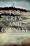 For Crew And Country The Inspirational True Story Of Bravery And Sacrifice Aboard The Uss Samuel B Roberts