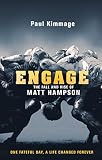 Engage The Fall And Rise Of Matt Hampson English Edition