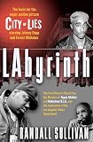 Labyrinth The True Story Of City Of Lies The Murders Of Tupac Shakur And Notorious Big And The Implication Of The Los Angeles Police Department English Edition