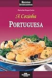 A Cozinha Portuguesa Receitas Internacionais Portuguese Edition