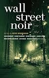 Wall Street Noir Akashic Noir English Edition