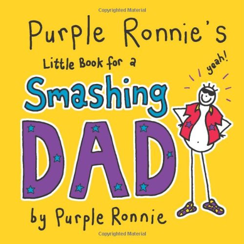 Purple Ronnie's Little Book for a Smashing Dad book cover