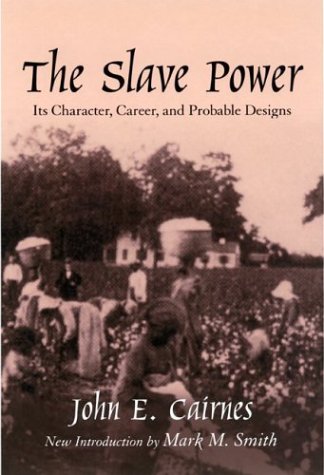 The Slave Power (By: John E. Cairnes) cover